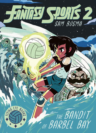 Fantasy Sports No. 2: The Bandit of Barbel Bay Paperback by Sam Bosma