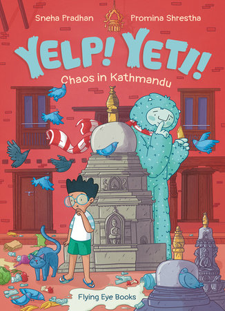 Yelp! Yeti! Chaos in Kathmandu Paperback by Sneha Pradhan
