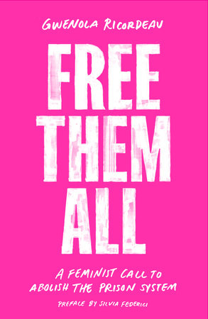 Free Them All Paperback by Gwenola Ricordeau