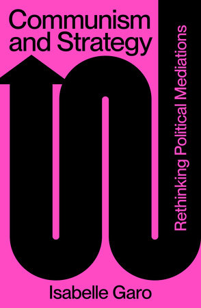 Communism and Strategy Paperback by Isabelle Garo