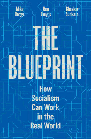 The Blueprint Paperback by Bhaskar Sunkara, Ben Burgis, Mike Beggs