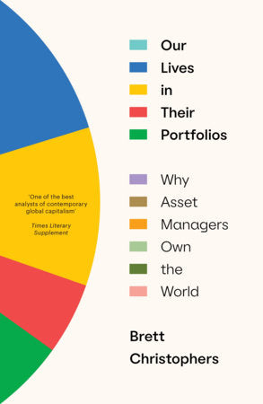 Our Lives in Their Portfolios Paperback by Brett Christophers