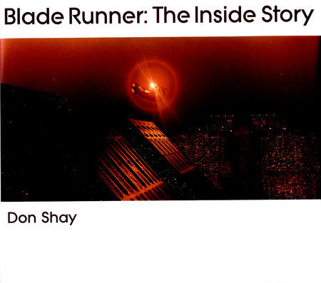 Blade Runner: The Inside Story Hardcover by Don Shay