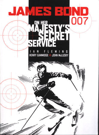 James Bond: On Her Majesty's Secret Service Paperback by Ian Fleming, Henry Gammidge; Illustrated by John McCluskey