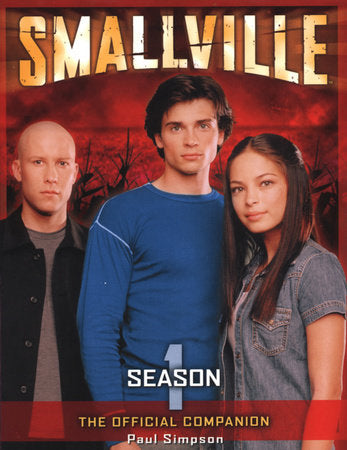 Smallville: The Official Companion Season 1 Paperback by Paul Simpson