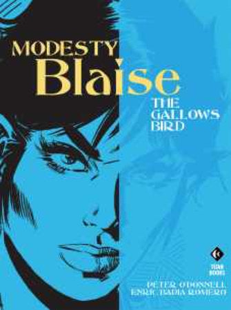 Modesty Blaise: The Gallows Bird Paperback by Peter O'Donnell; Illustrated by Enric Badia Romero