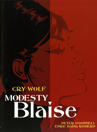 Modesty Blaise: Cry Wolf Paperback by Peter O'Donnell; Illustrated by Enric Badia Romero