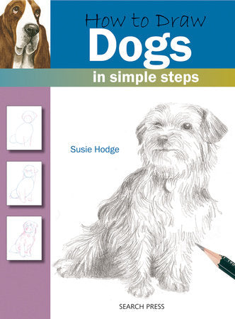How to Draw Dogs in Simple Steps Paperback by Susie Hodge