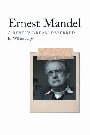 Ernest Mandel Hardcover by Jan Willem Stutje