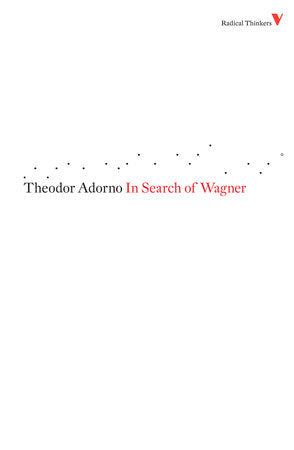 In Search of Wagner Paperback by Theodor Adorno