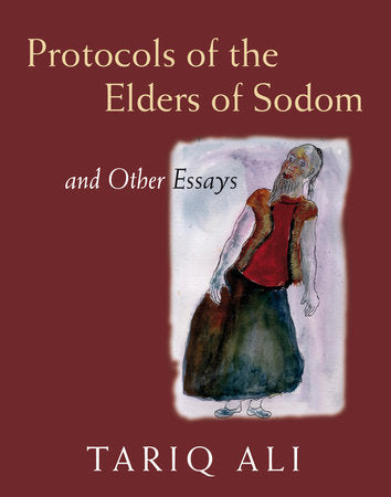 The Protocols of the Elders of Sodom Hardcover by Tariq Ali