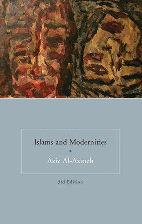 Islams and Modernities Paperback by Aziz Al-Azmeh