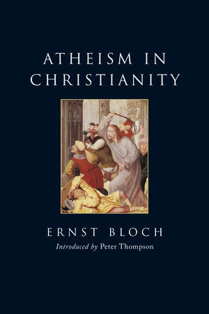 Atheism in Christianity Paperback by Ernst Bloch