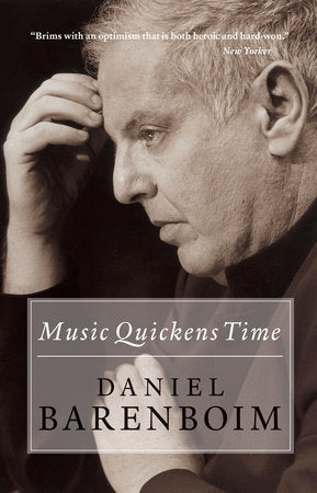 Music Quickens Time Paperback by Daniel Barenboim