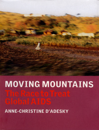 Moving Mountains Paperback by Anne-Christine d'Adesky
