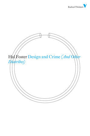 Design and Crime (And Other Diatribes) Paperback by Hal Foster
