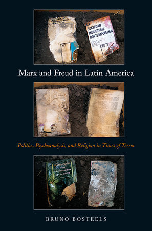 Marx and Freud in Latin America Paperback by Bruno Bosteels