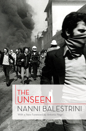 The Unseen Paperback by Nanni Balestrini