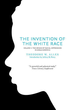 The Invention of the White Race, Volume 2 Paperback by Theodore W. Allen