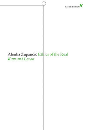 Ethics of the Real Paperback by Alenka Zupancic