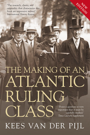The Making of an Atlantic Ruling Class Paperback by Kees Van Der Pijl