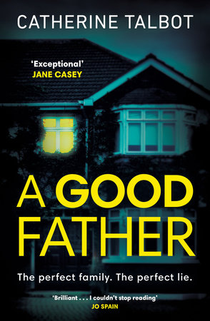 A Good Father Paperback by Catherine Talbot