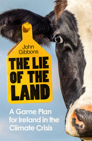 The Lie of the Land Paperback by John Gibbons