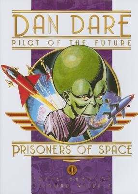 Classic Dan Dare: Prisoners of Space Hardcover by Frank Hampson; Illustrated by Donald Walduck