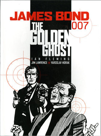 James Bond: The Golden Ghost Paperback by Jim Lawrence; Illustrated by Yaroslav Horak