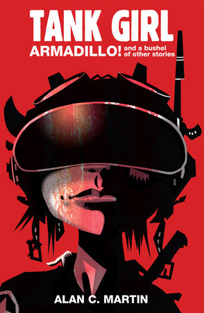 Tank Girl Armadillo! Paperback by Alan C. Martin