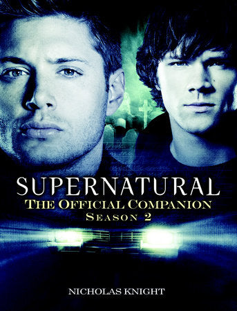 Supernatural: The Official Companion Season 2 Paperback by Nicholas Knight