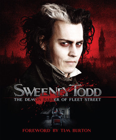 Sweeney Todd: The Demon Barber of Fleet Street Hardcover by Mark Salisbury