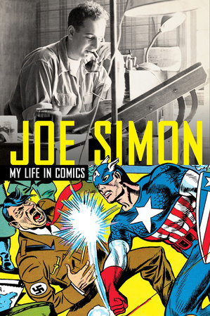 Joe Simon: My Life in Comics Hardcover by Joe Simon