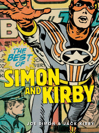 The Best of Simon and Kirby Hardcover by Joe Simon and Jack Kirby (Ed. Steve Saffel)