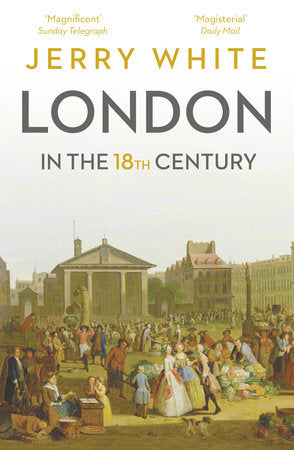London In The Eighteenth Century Paperback by Jerry White