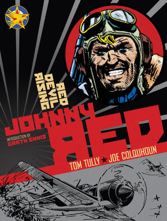 Johnny Red: Red Devil Rising Hardcover by Tom Tully, Joe Colquhoun and Garth Ennis
