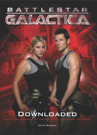 Battlestar Galactica: Downloaded Paperback by David Bassom