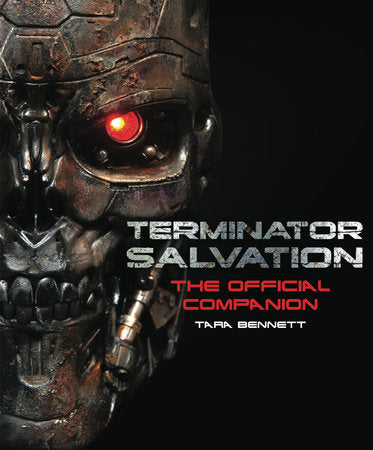 Terminator Salvation: The Movie Companion (Hardcover edition) Hardcover by Tara Bennett