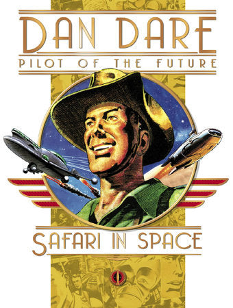 Classic Dan Dare: Safari in Space Hardcover by Frank Hampson