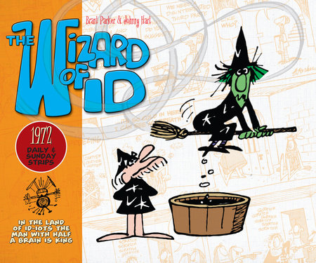 The Wizard of Id: Daily and Sunday Strips, 1972 Hardcover by Brant Parker and Johnny Hart