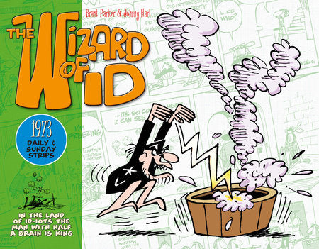 The Wizard of Id: Daily and Sunday Strips, 1973 Hardcover by Brant Parker & Johnny Hart