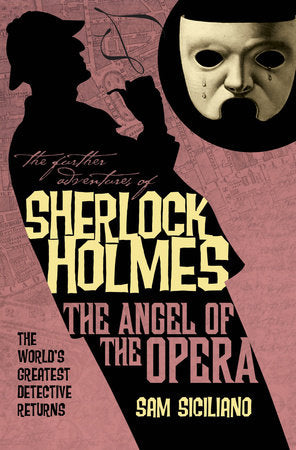 The Further Adventures of Sherlock Holmes: The Angel of the Opera Paperback by Sam Siciliano
