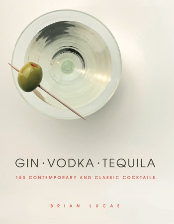 Gin Vodka Tequila Hardcover by Brian Lucas