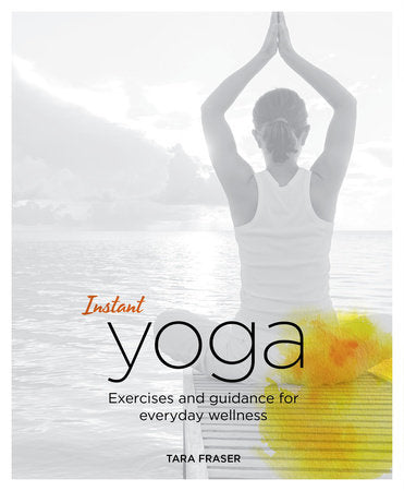 Instant Yoga Paperback by Tara Fraser