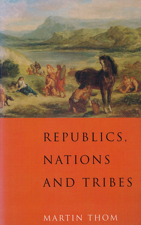 Republics, Nations and Tribes Paperback by Martin Thom