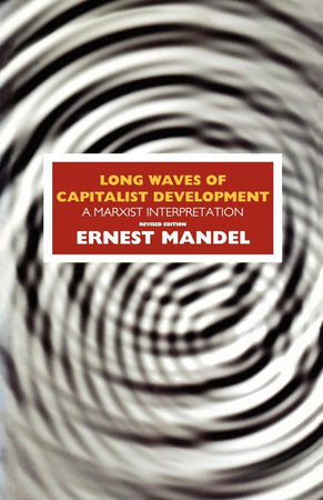 Long Waves of Capitalist Development Paperback by Ernest Mandel