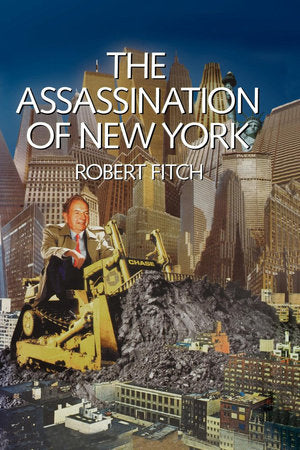 The Assassination of New York Paperback by Robert Fitch