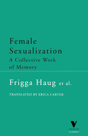 Female Sexualization Paperback by Frigga Haug