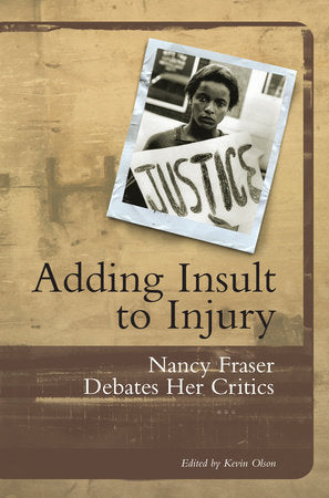 Adding Insult to Injury Paperback by Nancy Fraser
