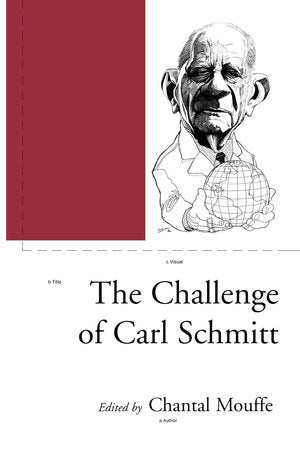 The Challenge of Carl Schmitt Paperback by Chantal Mouffe